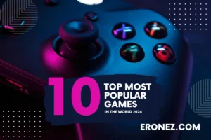 Top 10 Most Popular Games in the World 2024