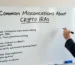 Common Misconceptions About Crypto IRAs